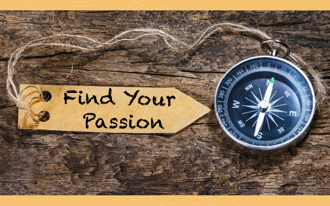 Finding Your Passion: Do What You Love